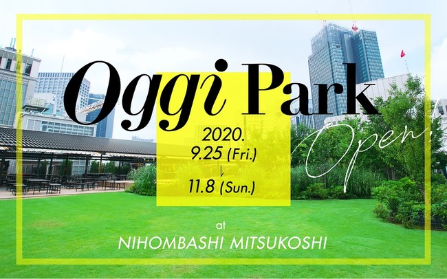 日本橋三越本店 屋上に働く女性の新空間「Oggi　Park」オープン！